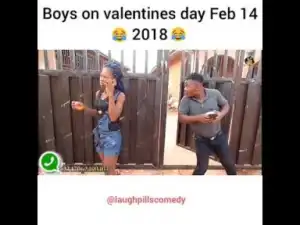 Video: LaughPills Comedy – Valentines Day
